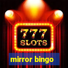 mirror bingo
